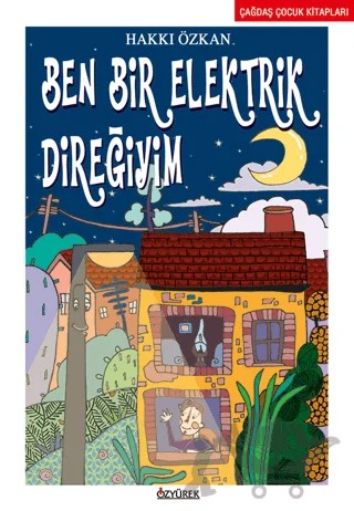 Ben Bir Elektrik Direğiyim – Hakkı Özkan – Özyürek Yayınları kitap kapağı