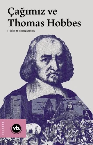 Çağımız ve Thomas Hobbes – Kolektif – Vakıfbank Kültür Yayınları kitap kapağı