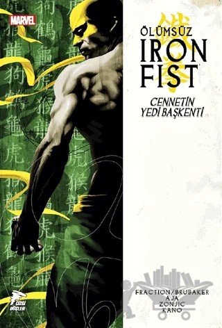 Ölümsüz Iron Fist Cilt 02 – Ed Brubaker, Matt Fraction – Çizgi Düşler Yayınevi kitap kapağı