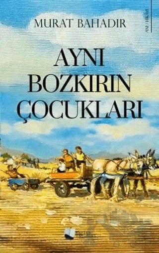 Aynı Bozkırın Çocukları – Murat Bahadır – Karina Yayınevi kitap kapağı