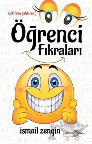 Öğrenci Fıkraları – İsmail Zengin – Akıllı Zebra kitap kapağı