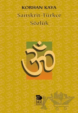 Sanskrit -Türkçe Sözlük – Korhan Kaya – İmge Kitabevi Yayınları kitap kapağı