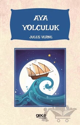 Aya Yolculuk – Jules Verne – Gece Kitaplığı kitap kapağı