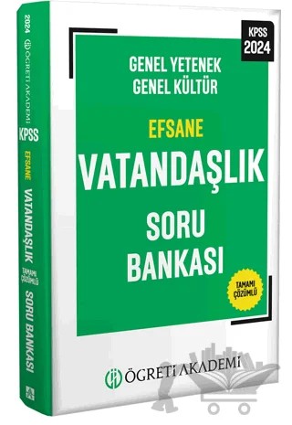 2024 KPSS Genel Yetenek Genel Kültür Efsane Vatandaşlık Soru Bankası – Kolektif – Öğreti Akademi kitap kapağı