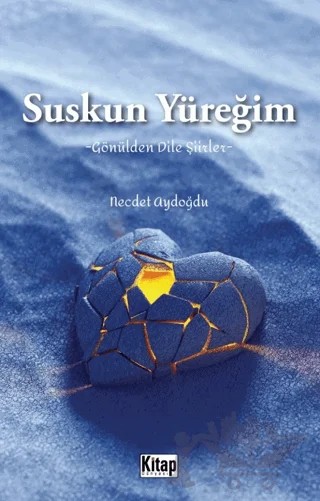 Suskun Yüreğim – Necdet Aydoğdu – Kitap Dünyası Yayınları kitap kapağı