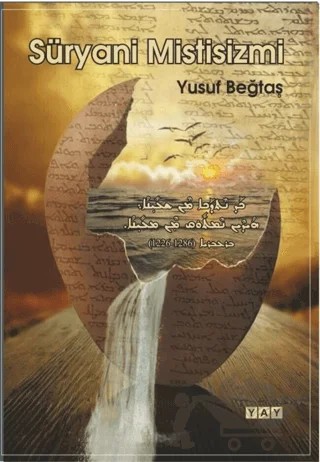 Süryani Mistisizmi – Yusuf Beğtaş – YAY - Yeni Anadolu Yayınları kitap kapağı