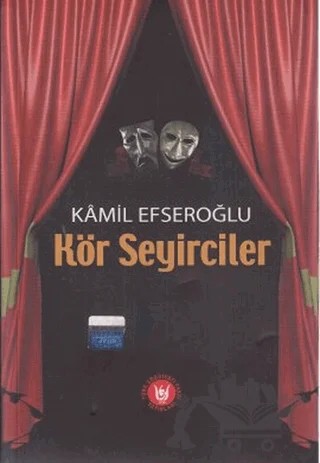 Kör Seyirciler – Kamil Efseroğlu – Tedev Yayınları kitap kapağı