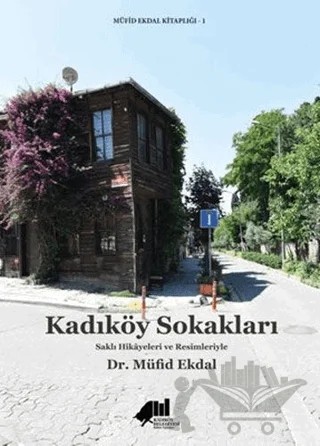 Kadıköy Sokakları – Müfid Ekdal – Kadıköy Belediyesi Kültür Yayınları kitap kapağı