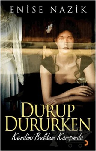 Durup Dururken – Enise Nazik – Cinius Yayınları kitap kapağı