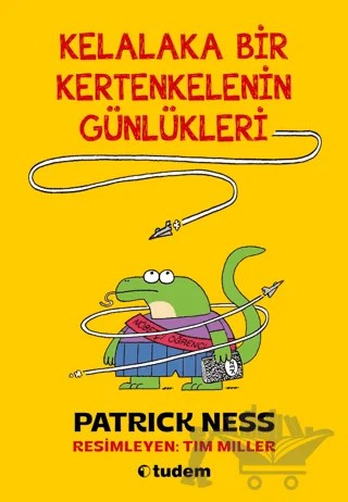 Kelalaka Bir Kertenkelenin Günlükleri – Patrick Ness – Tudem Yayınları kitap kapağı