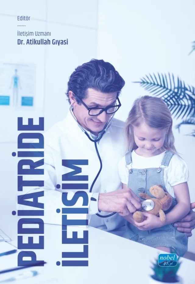 Pediatride İletişim – Ahmed Melik İlbeği, Ahmet Kırcalı, Ali Kansu Tehçi, Anıl Çilem Çelik, Asburçe Olgaç Kılıçkaya, Ayça Türkmen, Ayşe Akyol, Ayşegül Subaşı Yılmaz, Candan Terzioğlu, Derya Ayverdi İncedere, Duygu Özbek Siddiqui, Ekin Özsaydı Aktaşoğlu, Ekin Taçalan, Emine Polat, Funda Çenesiz, Gizem Arslan, Gözde Gençer – Nobel Akademik Yayıncılık kitap kapağı