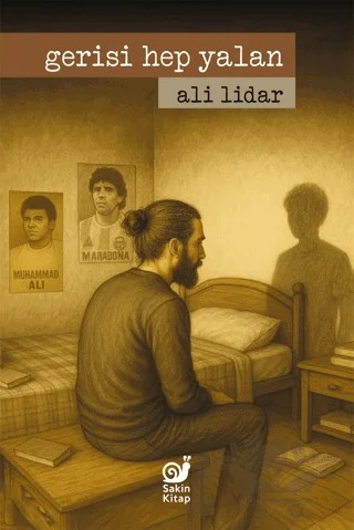 Gerisi Hep Yalan – Ali Lidar – Sakin Kitap kitap kapağı
