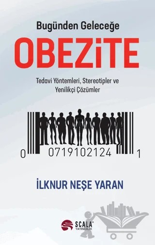 Bugünden Geleceğe Obezite – İlknur Neşe Yaran – Scala Yayıncılık kitap kapağı