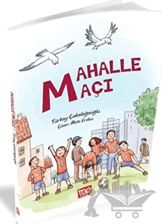 Mahalle Maçı – Türkay Çakalağaoğlu – Top Yayıncılık kitap kapağı