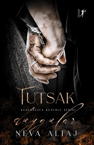 Tutsak Duygular – Neva Altaj – Artemis Yayınları kitap kapağı