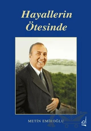 Hayallerin Ötesinde – Metin Emiroğlu – Boğaziçi Yayınları kitap kapağı