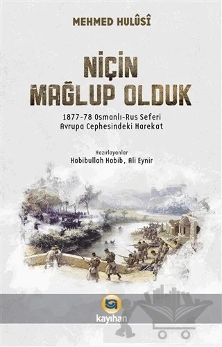 Niçin Mağlup Olduk – Mehmed Hulusi – Kayıhan Yayınları kitap kapağı