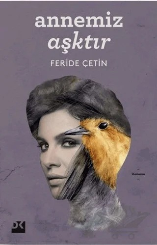Annemiz Aşktır – Feride Çetin – Doğan Kitap kitap kapağı