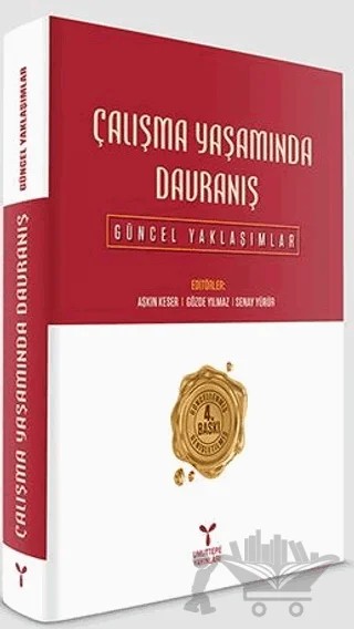 Çalışma Yaşamında Davranış – Ahmet Tanç, Arzu Wasti, Aşkın Keser, Barış Seçer, Burcu Kümbül Güler, Canan Nur Karabey, Ela Öz, Gözde Yılmaz, Ömer Faruk İşcan, Özlem Çakır, Pınar Ünsal, Seher Ulu, Senay Yürür, Serap Özen Çöl, Şebnem Seçer, Şevki Özgener – Umuttepe Yayınları kitap kapağı