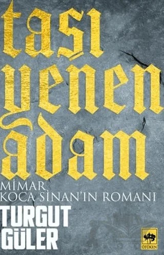 Taşı Yenen Adam – Turgut Güler – Ötüken Neşriyat kitap kapağı