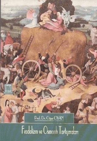 Feodalizm ve Osmanlı Tartışmaları – Oğuz Oyan – İmaj Yayıncılık kitap kapağı