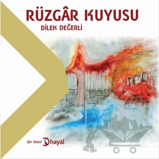 Rüzgar Kuyusu – Dilek Değerli – Hayal Yayınları kitap kapağı