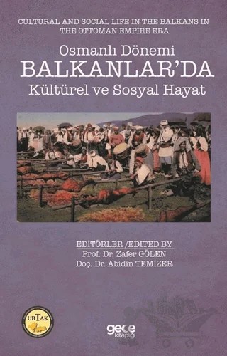 Osmanlı Dönemi Balkanlar’da Kültürel ve Sosyal Hayat - Cultural and Social Life in the Balkans in the Ottoman Empire Era – Abidin Temizer, Zafer Gölen – Gece Kitaplığı kitap kapağı