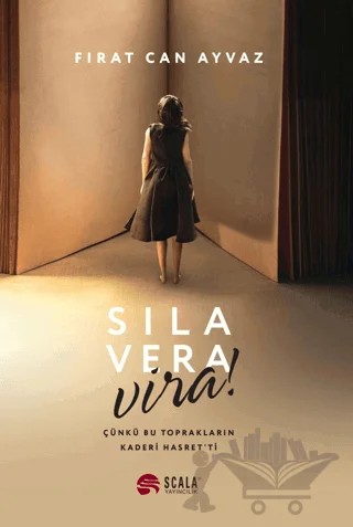 Sıla Vera Vira – Fırat Can Ayvaz – Scala Yayıncılık kitap kapağı