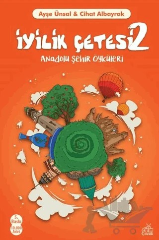 İyilik Çetesi 2 – Ayşe Ünsal, Cihat Albayrak – Okur Çocuk kitap kapağı