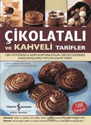 Çikolatalı ve Kahveli Tarifler – Mary Banks – İş Bankası Kültür Yayınları kitap kapağı