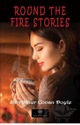Round the Fire Stories – Sir Arthur Conan Doyle – Platanus Publishing kitap kapağı