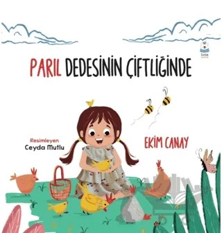 Parıl Dedesinin Çiftliğinde – Ekim Canay – Luna Çocuk Yayınları kitap kapağı
