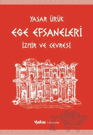 Ege Efsaneleri – Yaşar Ürük – Yakın Kitabevi kitap kapağı