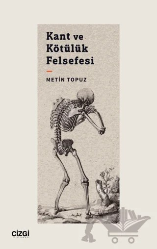 Kant ve Kötülük Felsefesi – Metin Topuz – Çizgi Kitabevi Yayınları kitap kapağı