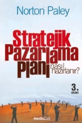Stratejik Pazarlama Planı Nasıl Hazırlanır? – Norton Paley – MediaCat Kitapları kitap kapağı