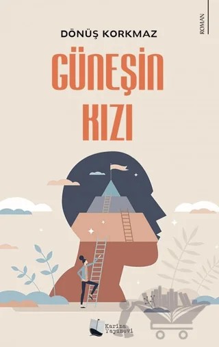 Güneşin Kızı – Dönüş Korkmaz – Karina Yayınevi kitap kapağı