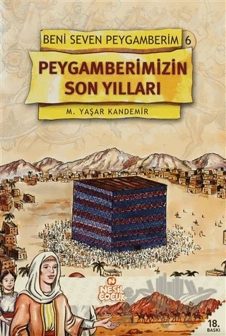 Peygamberimizin Son Yılları – M. Yaşar Kandemir – Nesil Çocuk Yayınları kitap kapağı