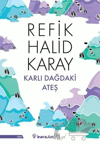 Karlı Dağdaki Ateş – Refik Halid Karay – İnkılap Kitabevi kitap kapağı