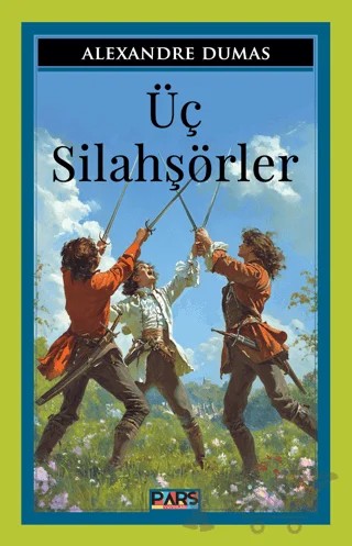 Üç Silahşörler – Alexandre Dumas – Pars Yayınları kitap kapağı