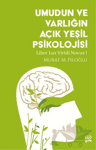 Umudun ve Varlığın Açık Yeşil Psikolojisi – Murat M. Filoğlu – Gufo Yayınları kitap kapağı
