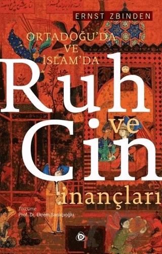 Ortadoğu'da ve İslam'da Ruh ve Cin İnançları – Ernst Zbinden – Düşün Yayıncılık kitap kapağı