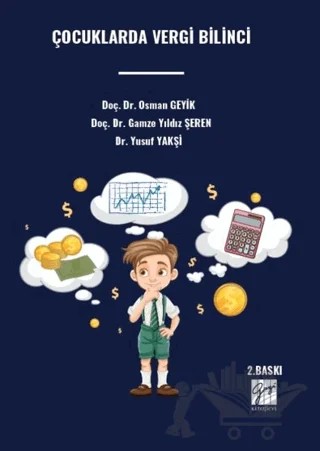 Çocuklarda Vergi Bilinci – Gamze Yıldız Şeren, Osman Geyik, Yusuf Yakşi – Gazi Kitabevi kitap kapağı