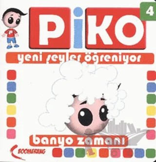 Piko Yeni Şeyler Öğreniyor 4 - Banyo Zamanı – Uğur Köse – Smarteach kitap kapağı