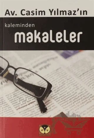 Casim Yılmaz'ın Kaleminden Makaleler – Casim Yılmaz – Dörtlük Yayınları kitap kapağı