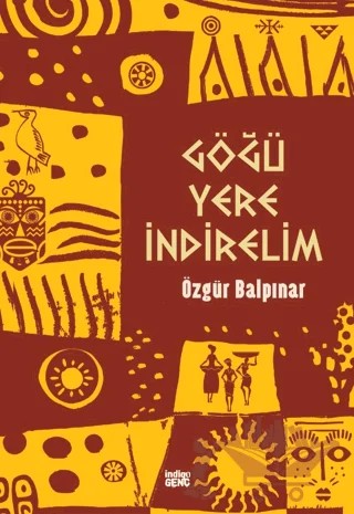 Göğü Yere İndirelim – Özgür Balpınar – İndigo Genç kitap kapağı