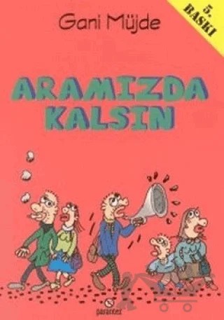 Aramızda Kalsın – Gani Müjde – Parantez Yayınları kitap kapağı