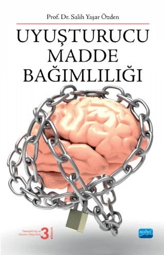 Uyuşturucu Madde Bağımlılığı – Salih Yaşar Özden – Nobel Akademik Yayıncılık kitap kapağı