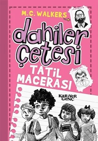Dahiler Çetesi - Tatil Macerası – M. C. Walkers – Kariyer Yayınları kitap kapağı