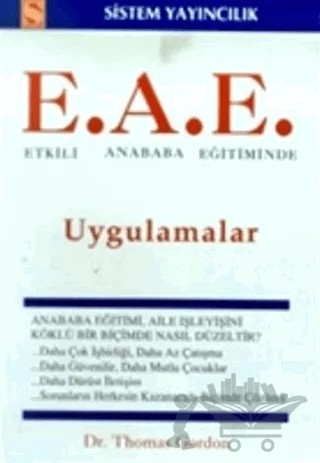 Etkili Anababa Eğitiminde Uygulamalar (E.A.E.) – Thomas Gordon – Sistem Yayıncılık kitap kapağı