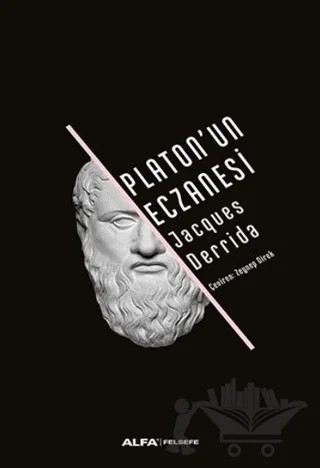 Platon'un Eczanesi – Jacques Derrida – Alfa Yayınları kitap kapağı